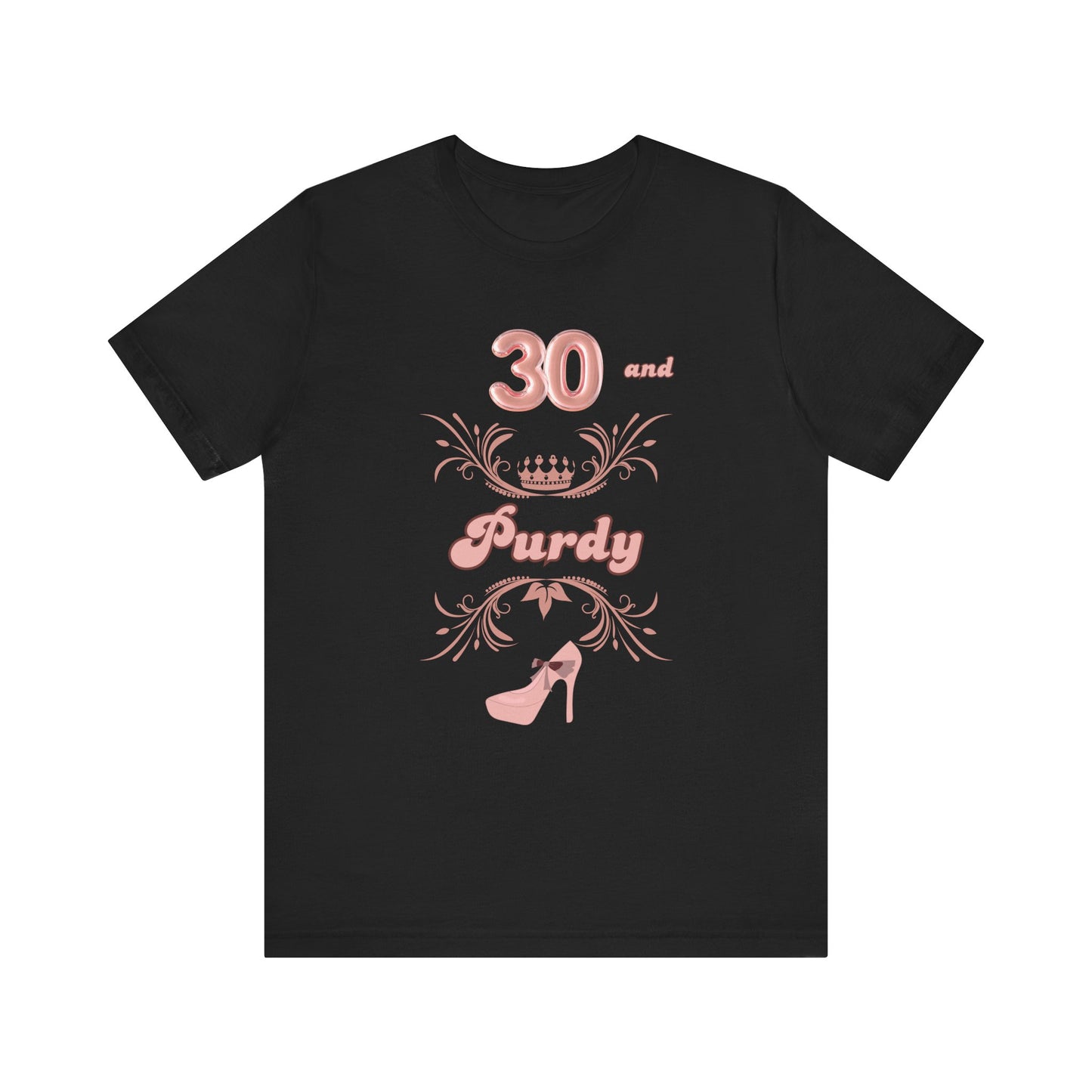30th Birthday Shirt High Heel Birthday T-Shirt Mom Daughter Sister Happy Birthday Tee