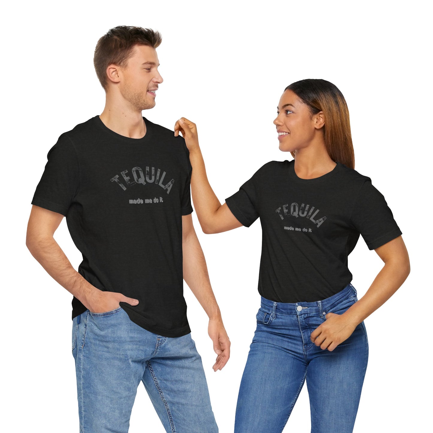Tequila Made Me Do It T-Shirt | Unisex Funny Foodie Shirt | Alcohol Tee | Bar Humor Happy Hour Shirt