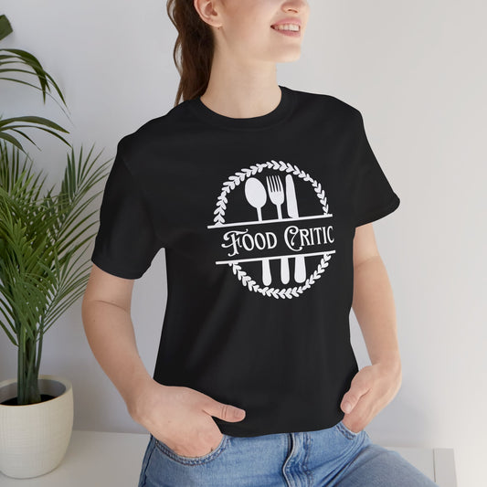 Food Critic T-shirt | Unisex Unique Funny Foodie Gift Tee | Food Artist Expert Tee | Chef Shirt |