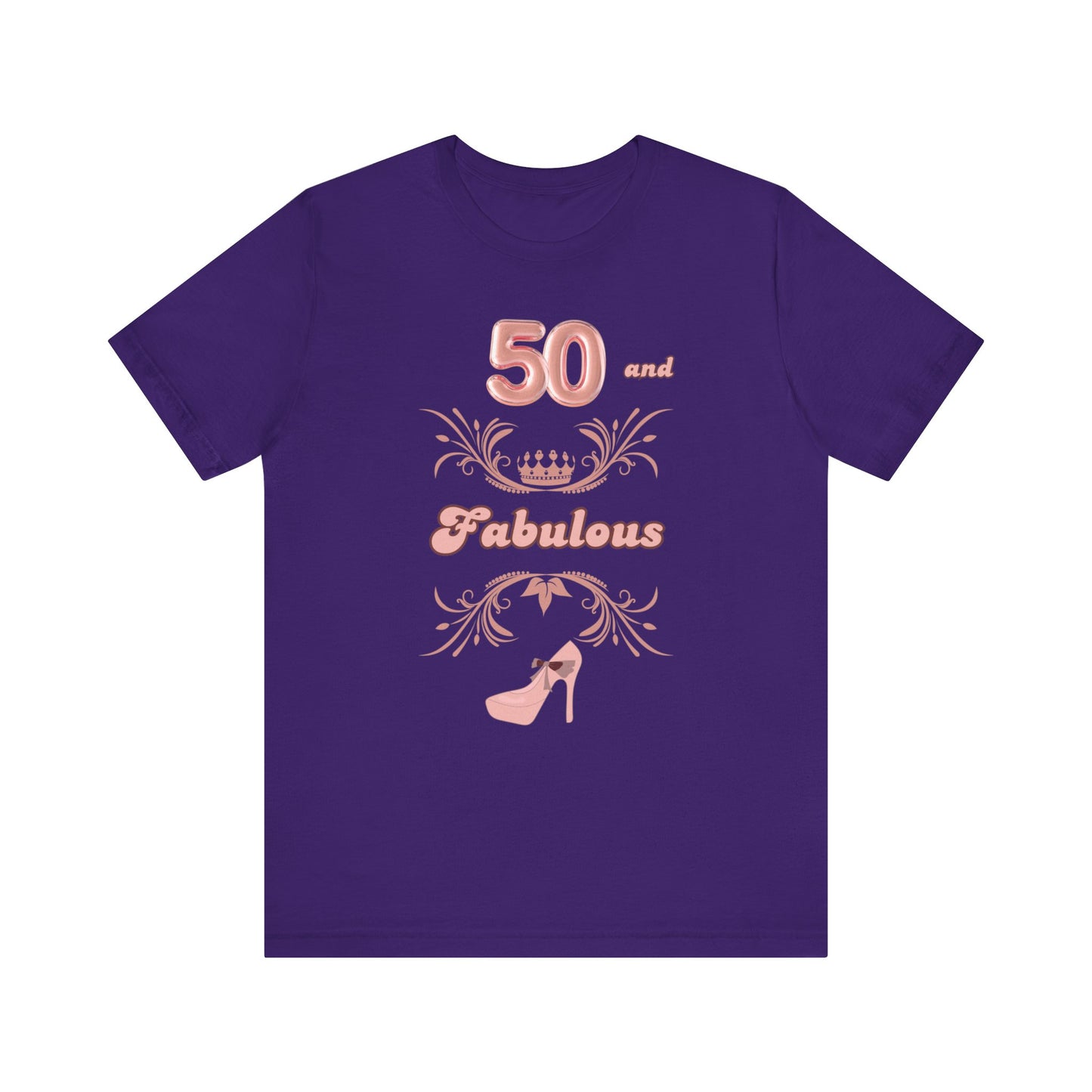 50 and Fabulous T-shirt | Women | Queen | High Heels | Birthday | Crown |