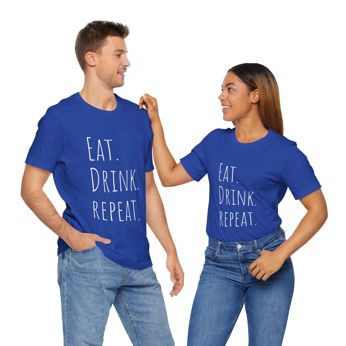 Eat Drink Repeat T-shirt | Unisex | Funny | Foodie