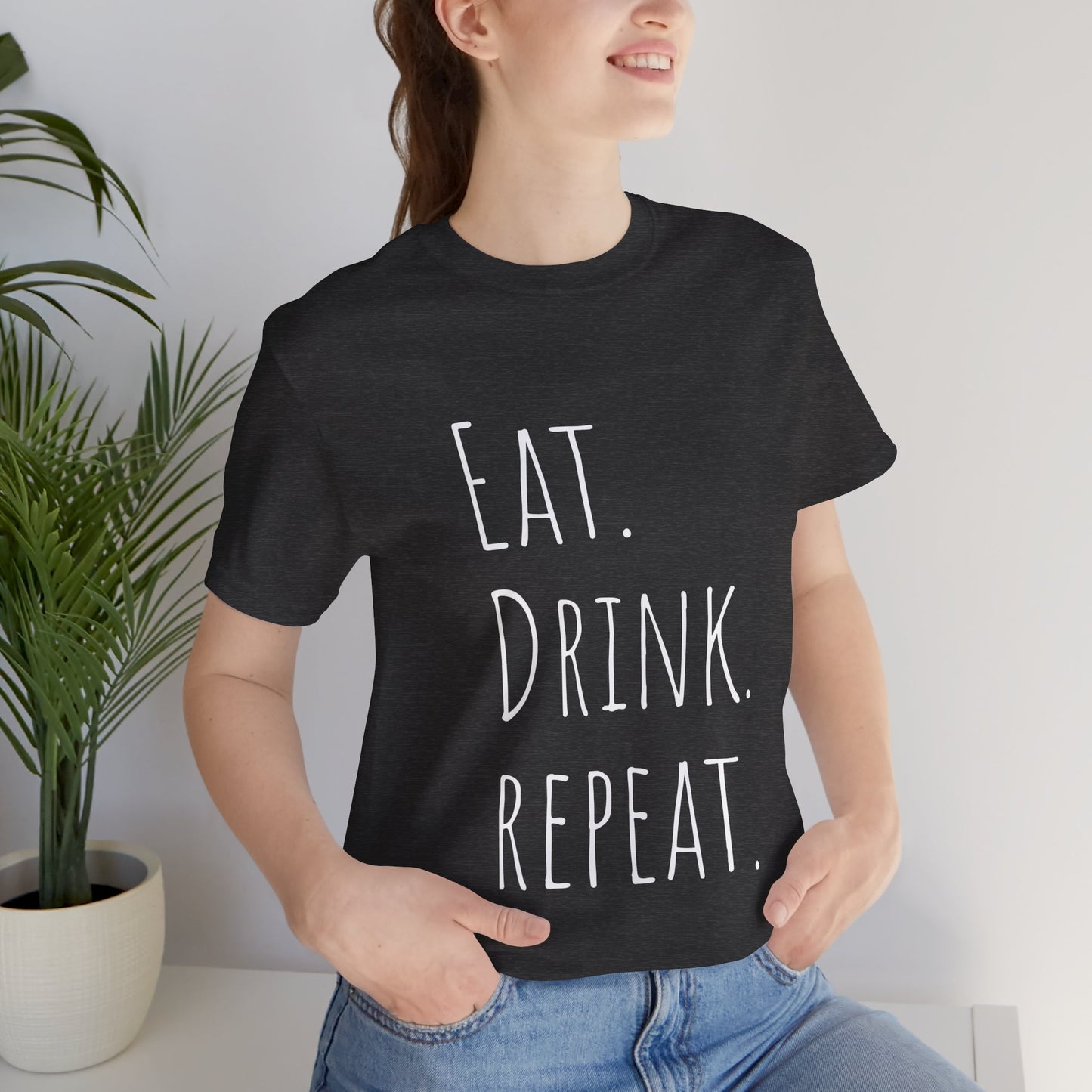 Eat Drink Repeat T-shirt | Unisex | Funny | Foodie