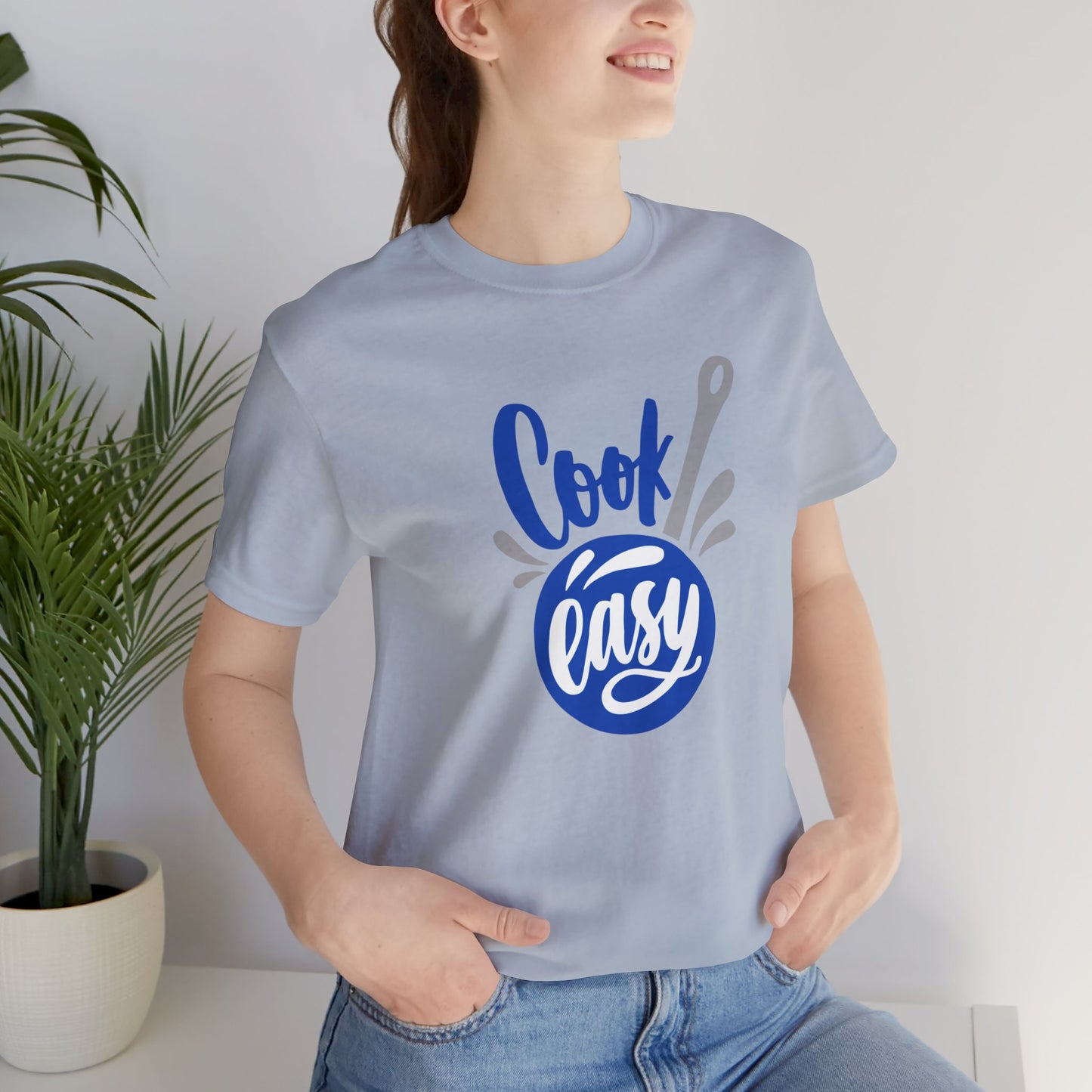 Cook Easy T-shirt | Foodie | Culinary | Home Cook | Unisex