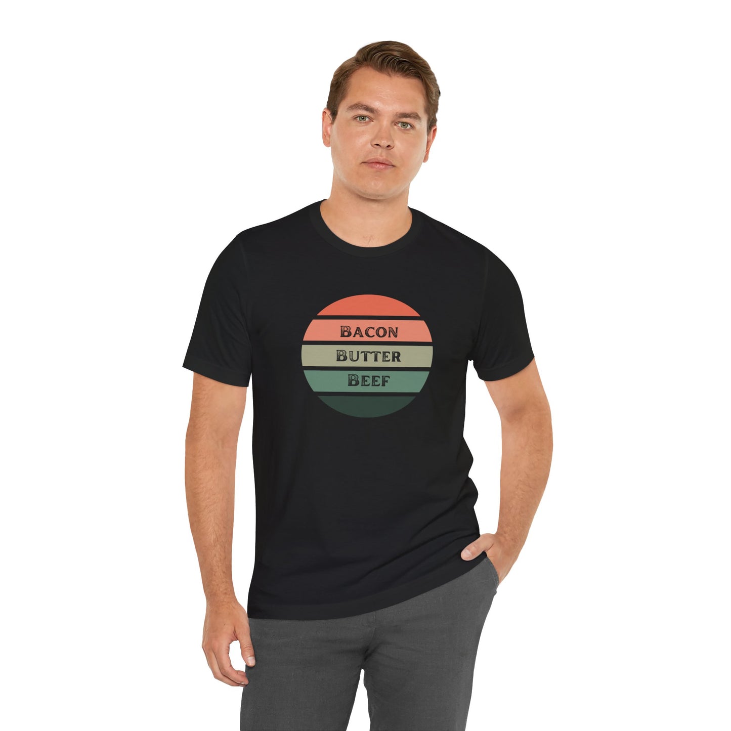 Bacon Butter Beef T-shirt | Unisex | Culinary | Foodie | Fitness | Metabolic Confusion | Diet | Keto |