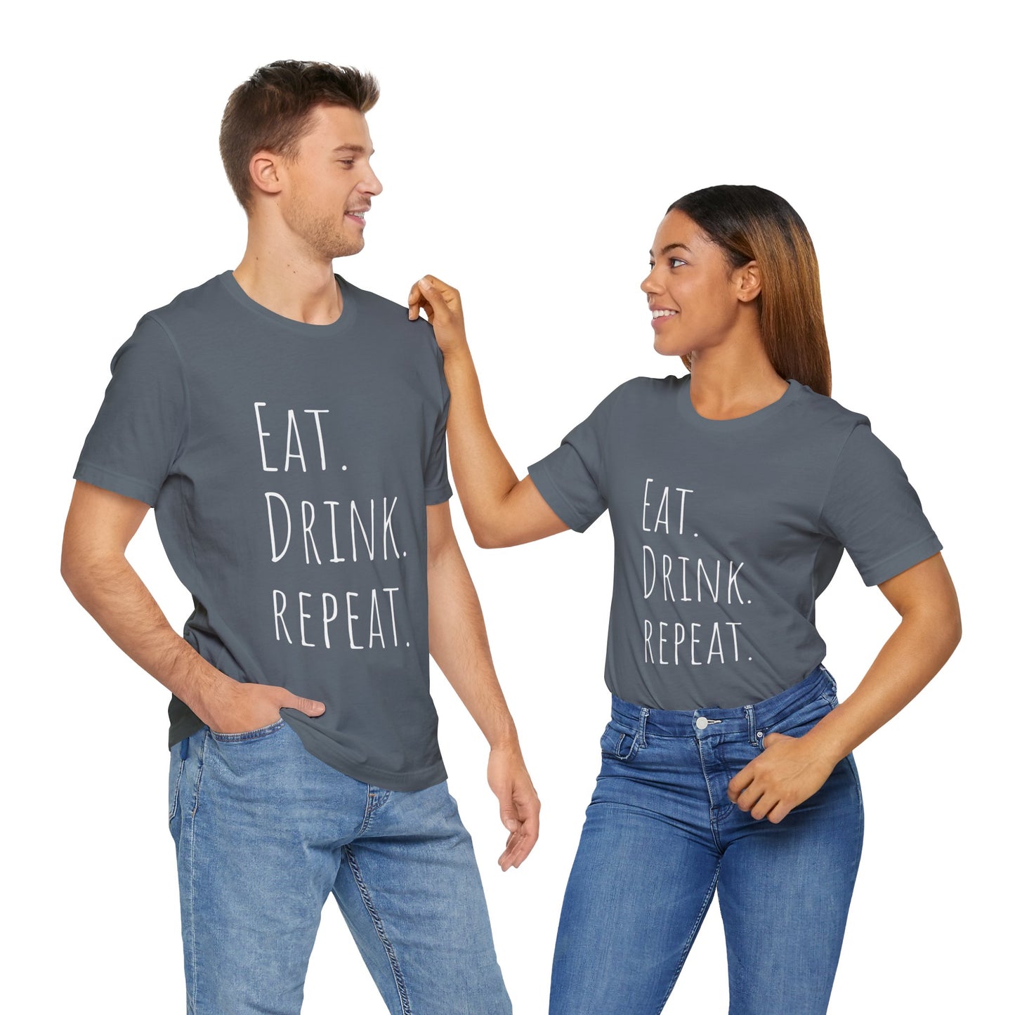 Eat Drink Repeat T-shirt | Unisex | Funny | Foodie