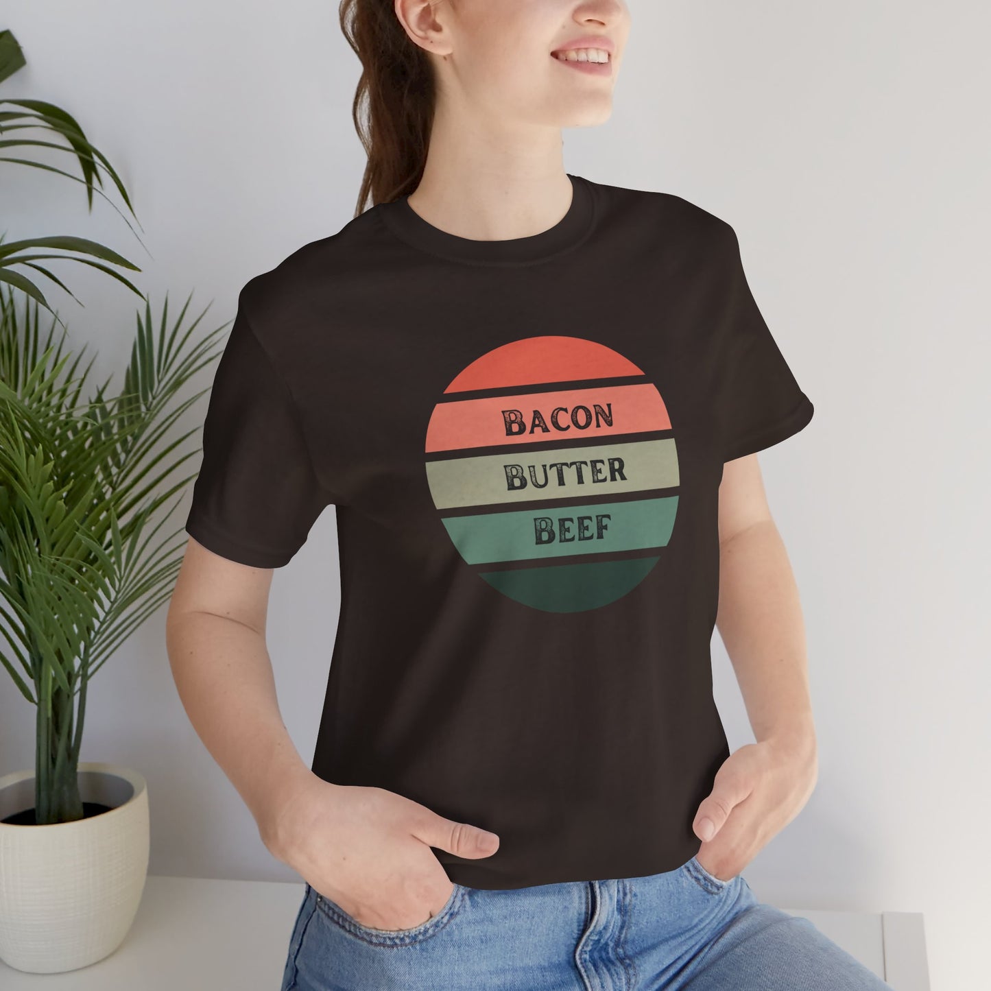 Bacon Butter Beef T-shirt | Unisex | Culinary | Foodie | Fitness | Metabolic Confusion | Diet | Keto |