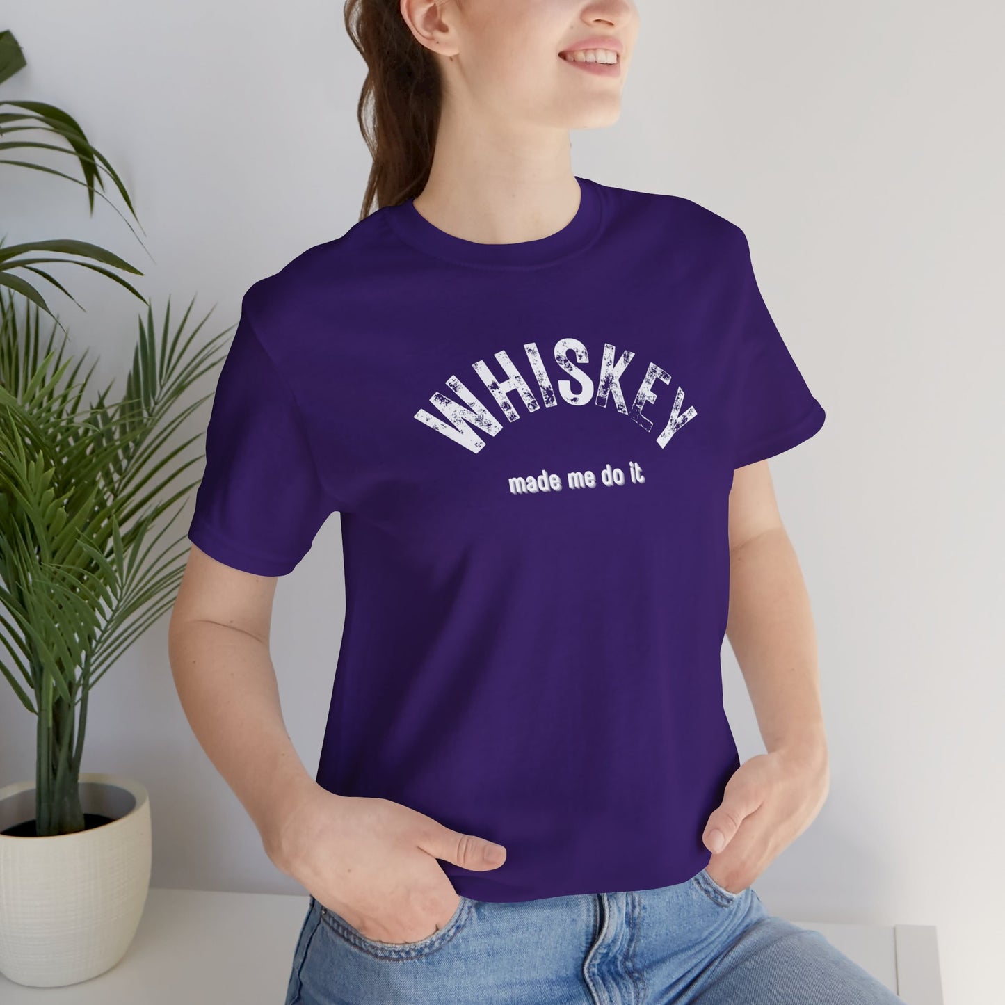 Whiskey Made Me Do It T-Shirt | Unisex | Funny | Foodie | Alcohol | Bar | Happy Hour