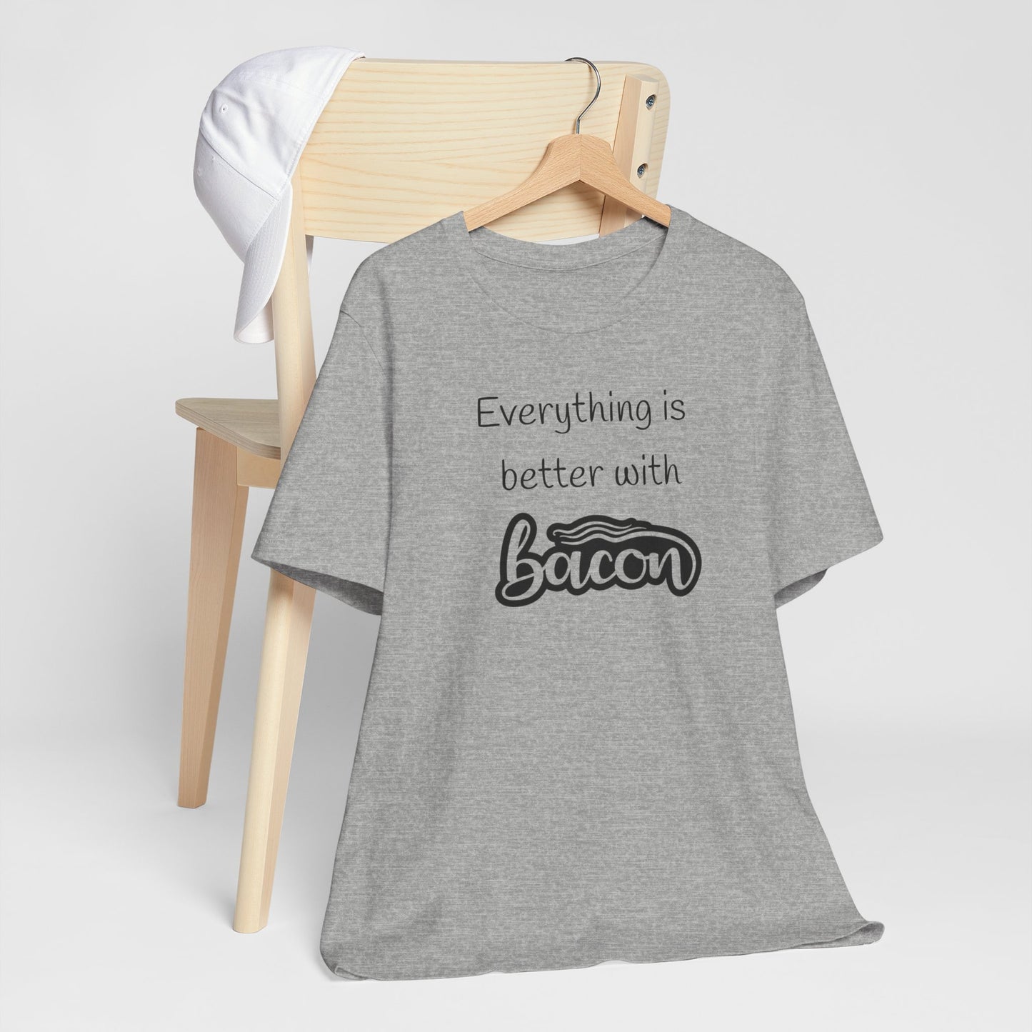 Everything is Better with Bacon T-Shirt | Foodie | Bacon Lover | Funny | Unisex