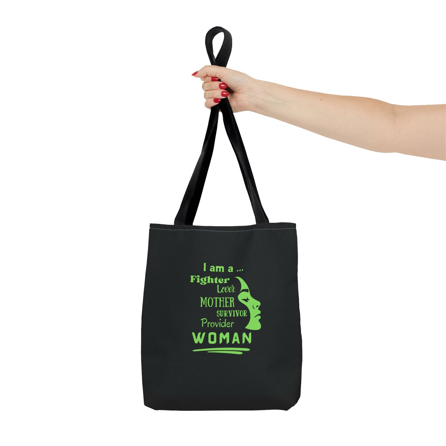 I am a Woman Tote Bag | Carryall | Fighter | Provider | Survivor | Empowerment |