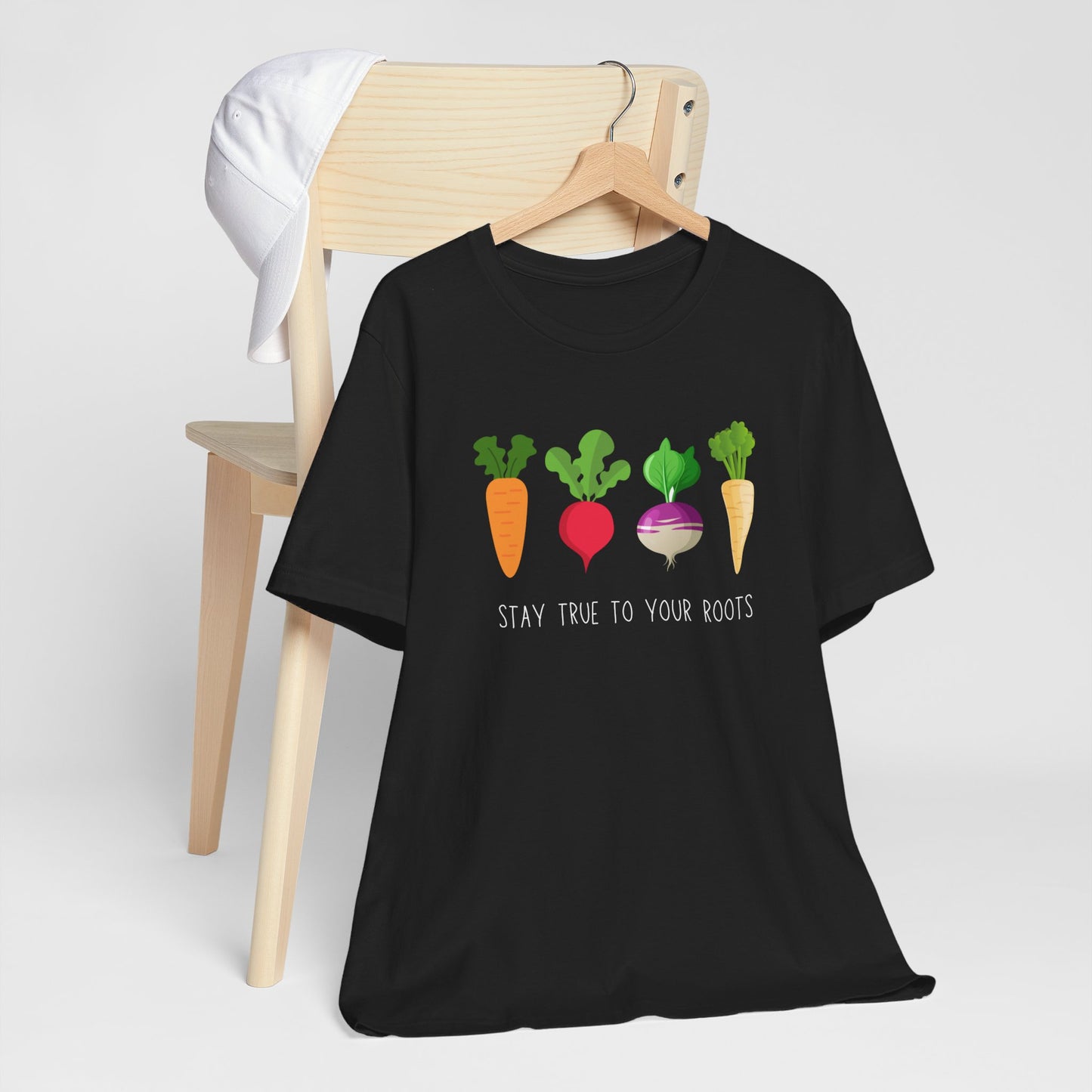 Stay True to Your Roots T-shirt | Unisex | Funny | Foodie | Culinary | Vegan | Vegetarian | Veggie Lover | Root Vegetables |