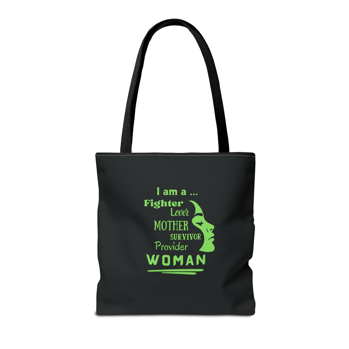 I am a Woman Tote Bag | Carryall | Fighter | Provider | Survivor | Empowerment |