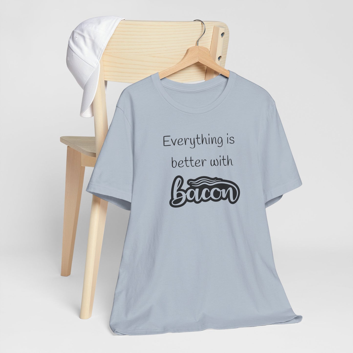 Everything is Better with Bacon T-Shirt | Foodie | Bacon Lover | Funny | Unisex