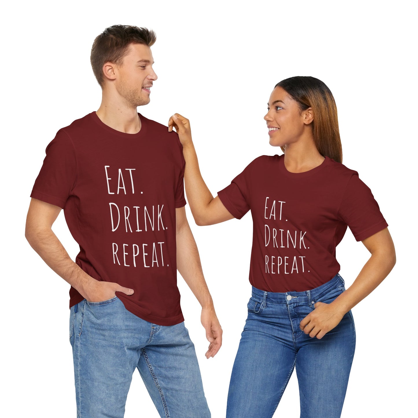 Eat Drink Repeat T-shirt | Unisex | Funny | Foodie