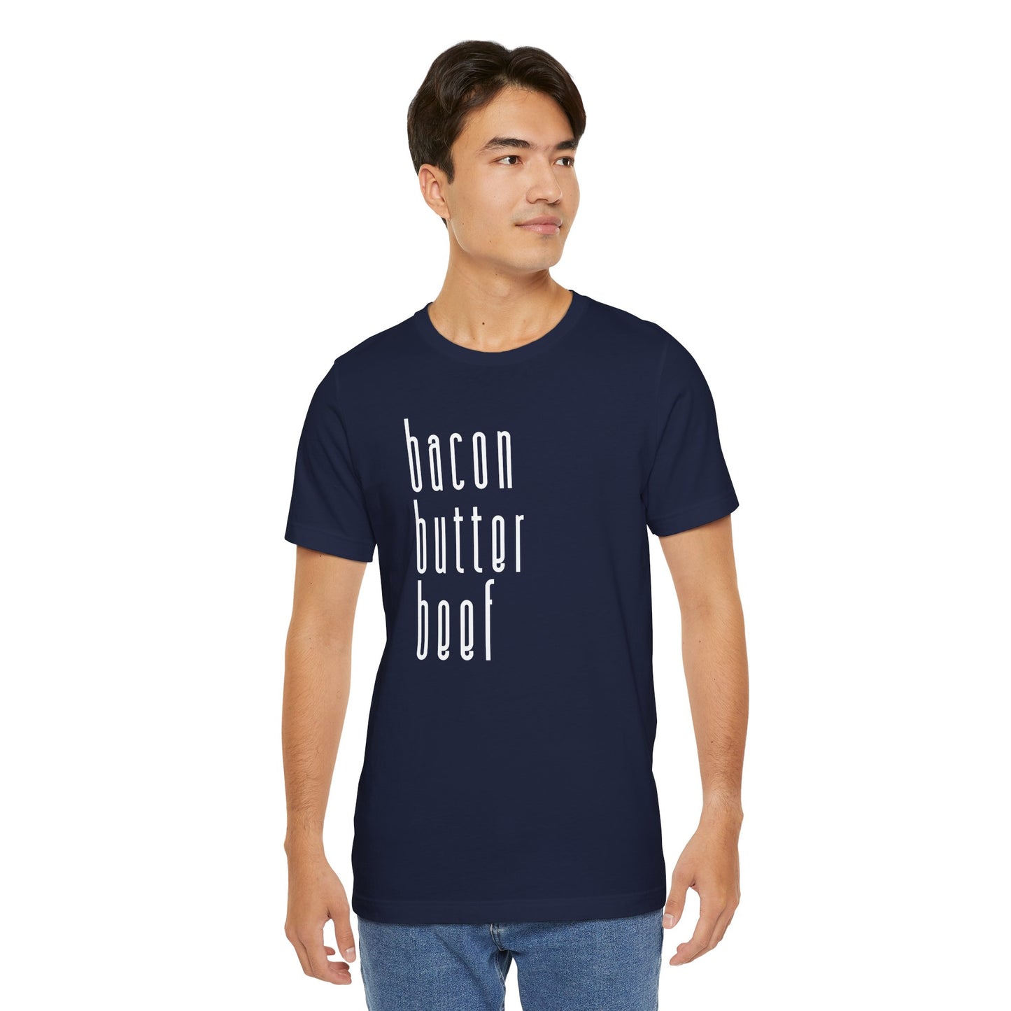 Bacon Butter Beef T-shirt | Unisex | Culinary | Foodie | Fitness | Low Carb | Diet | Keto |