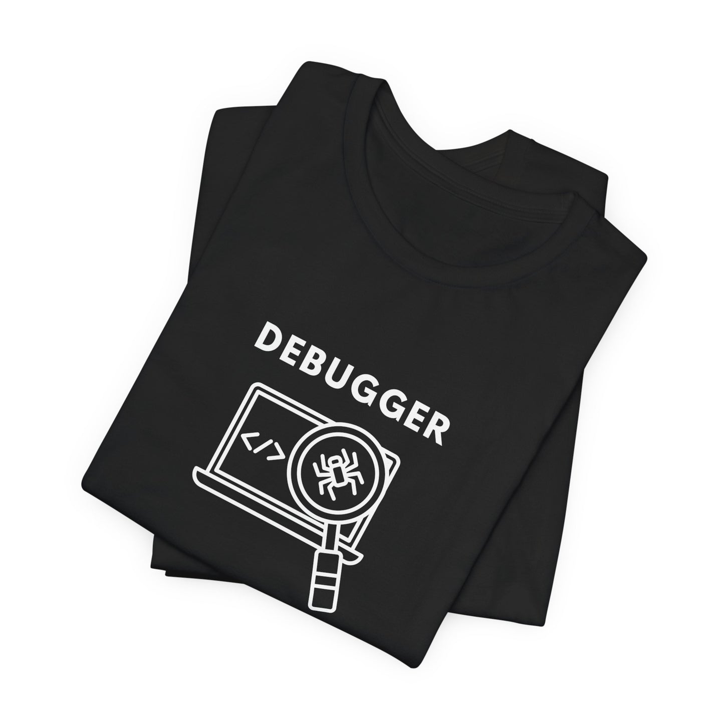 Debugger Unisex T-Shirt Techie Computer Nerd Humor Gift Hacker Programmer Funny IT Gift