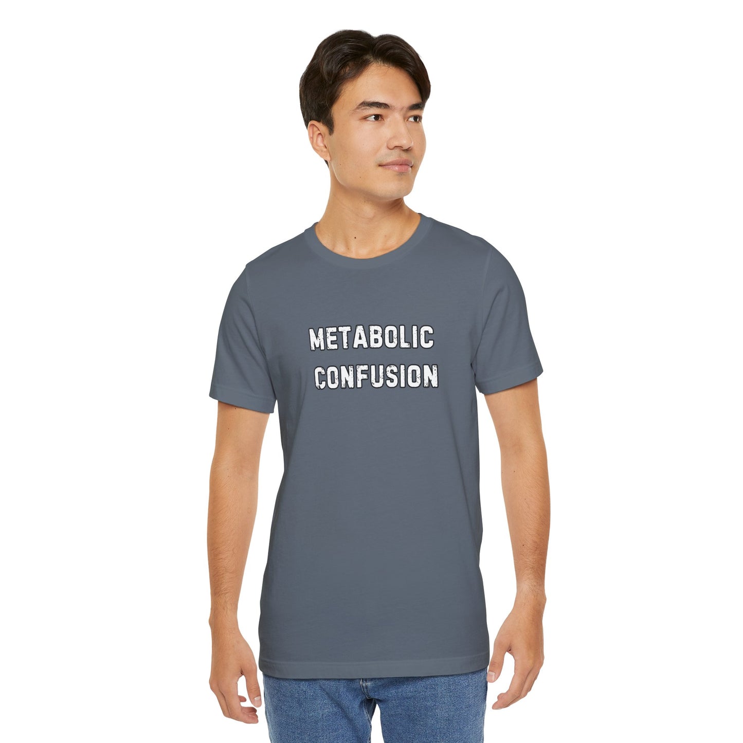 Metabolic Confusion T-shirt | Unisex | Funny | Culinary | Foodie | Fitness | Carb Cycling | Diet |