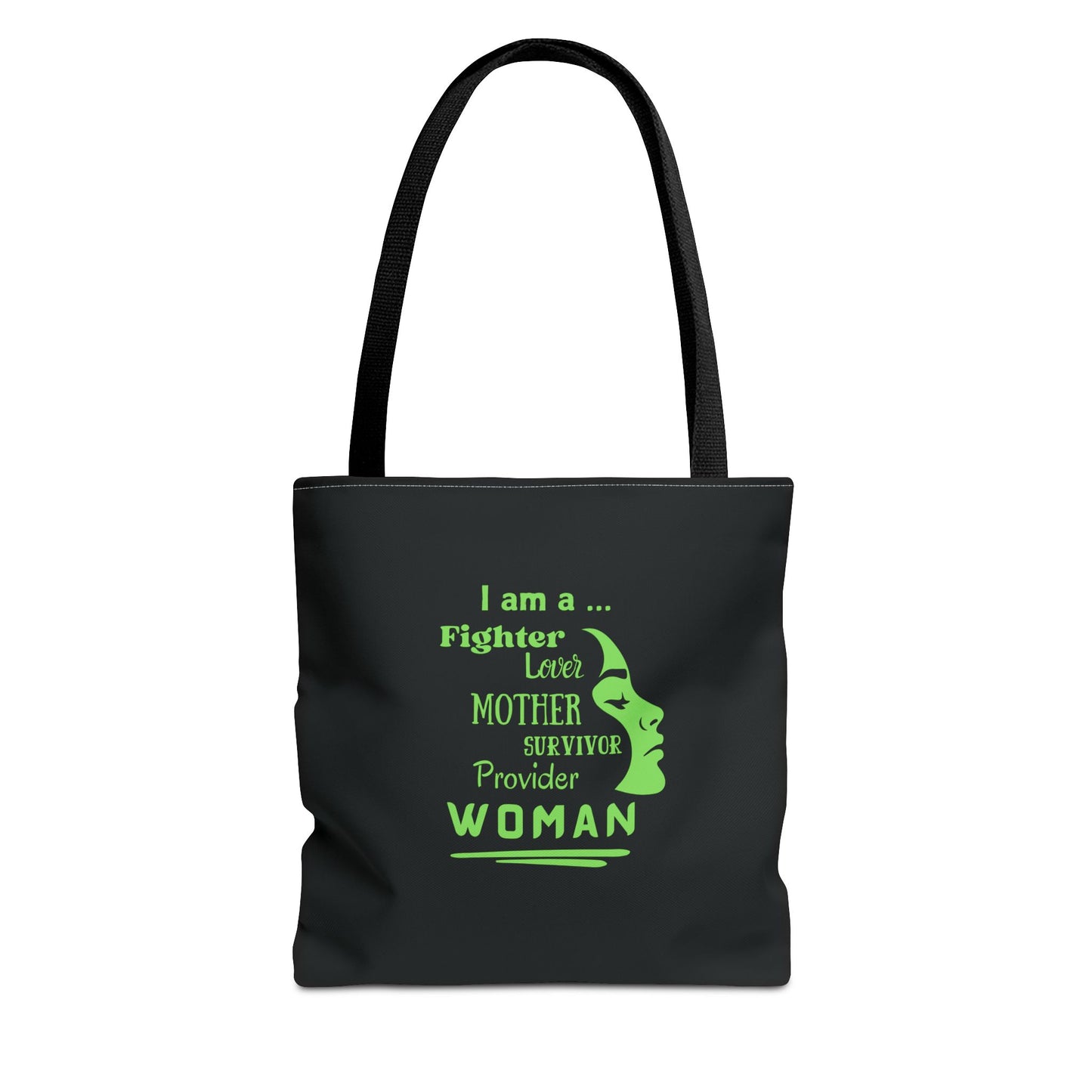 I am a Woman Tote Bag | Carryall | Fighter | Provider | Survivor | Empowerment |