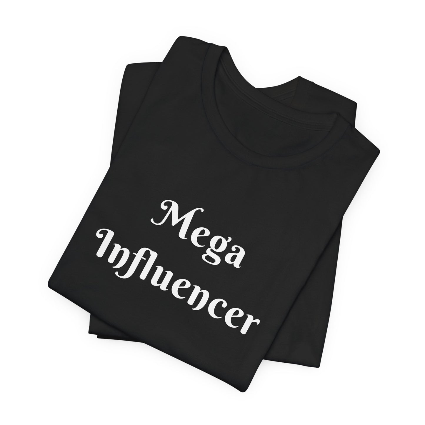 Mega Influencer Brand Ambassador Unisex T-Shirt Social Media Content Creator Gift Podcaster Gift Tee