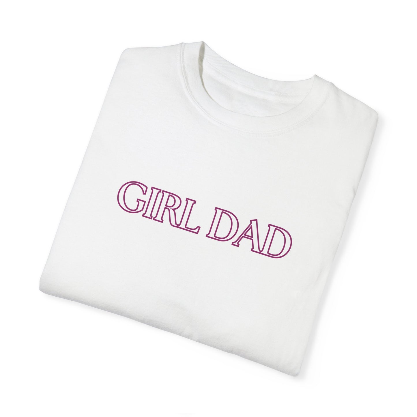 Girl Dad Comfort Colors Relaxed Fit Garment-Dyed Tee Gift for Dad or Grandpa Proud Father Gift from Daddy's Girl