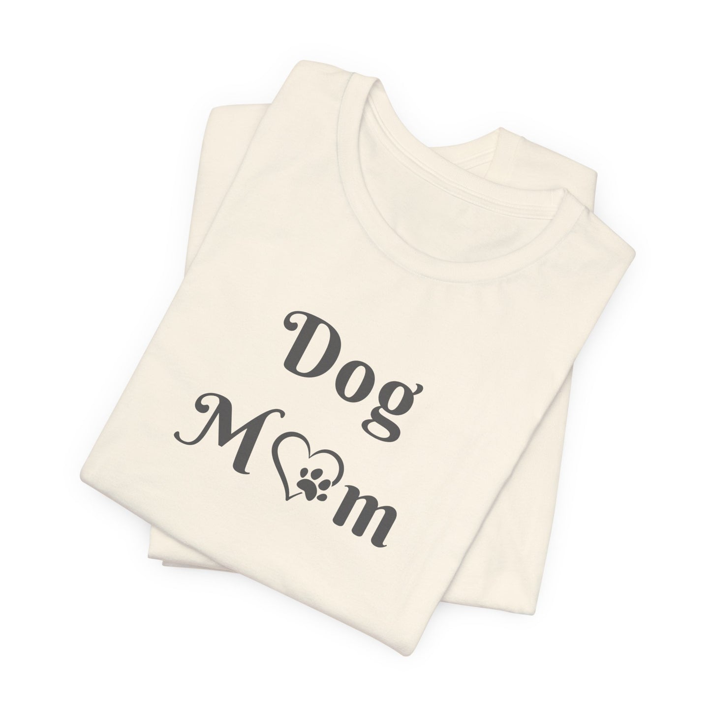 Dog Mom T-shirt | Unisex | Funny | Dog Lover | Pet Lover | Animal Lover |